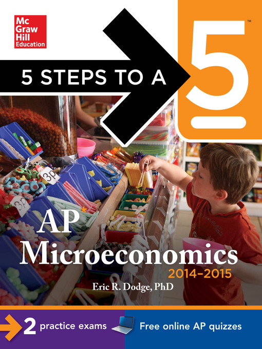Title details for 5 Steps to a 5 AP Microeconomics, 2014-2015 Edition by Eric R. Dodge - Available